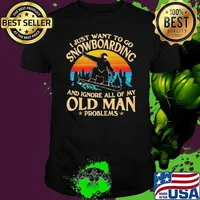 I Just Want To Go Snowboarding And Ignore All Of My Old Man Problems Vintage Unisex