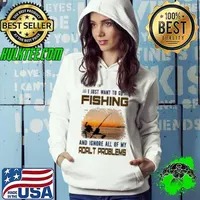 I just want to go fishing and ignore all of my adalt problems fishing Shirt
