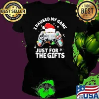 I paused my game just for the gifts Christmas Video Games hat santa light Ladies tee