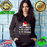 Most Likely To Start All The Shenanigans Funny Christmas Hoodie