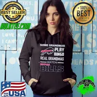 Some Grandmas Play Bingo Real Grandmas Watch Buffalo Bills Hoodie