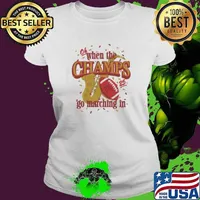Kansas City Chiefs NFL Oh When The Champs Go Marching In Super Bowl LIX 2025 Ladies tee
