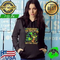 Everybody In The Pub Getting Tipsy St Patricks Day Men Women Hoodie