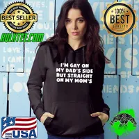 I’m gay on my dad’s side but straight on my mom’s Hoodie