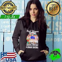 Real Women Love Basketball Smart Women Love The Florida Gators Coach And Players Hoodie