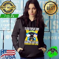 If You Stand By Them During The Bad Times You Deserve To Be There During The Good Times Chargers Stay Loyal Hoodie