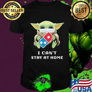 Baby Yoda mask hug Domino I can't stay at home shirt