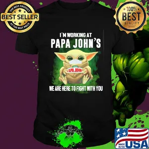 Baby Yoda mask hug I'm working at Papa John's we are here to fight with you shirt
