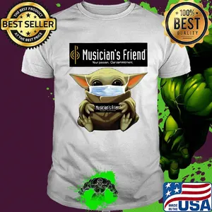 Baby Yoda mask hug Musician's Friend Your Passion Our commitment shirt