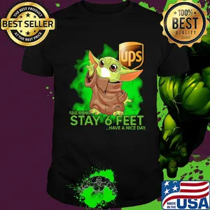 Baby Yoda mask hug UPS please remember stay 6 feet have a nice day shirt