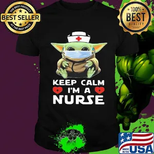 Baby yoda mask keep calm I'm a nurse shirt