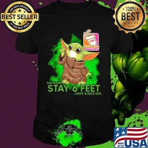 Baby yoda wear medical mask Dunkin Donuts please remember stay 6 feet have a nice day covid-19 shirt