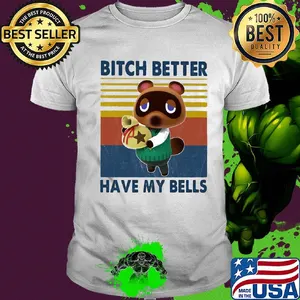 Bitch better have my bells vintage shirt