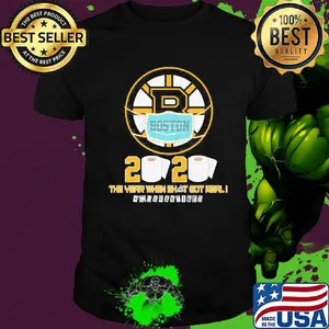 Boston bruins 2020 the year when shit gor teal quarantined toilet paper mask covid-19 shirt