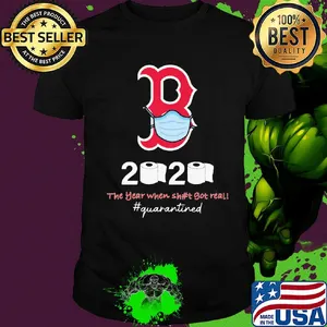 Boston red sox 2020 the year when shit got real quarantined toilet paper mask covid-19 shirt