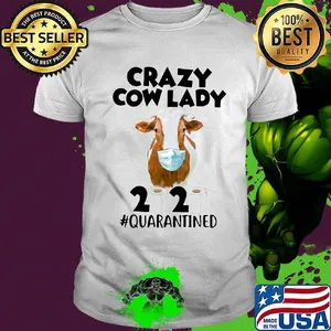 Crazy Cow lady 2020 quarantined toilet paper shirt