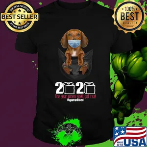 Dachshund mask in pocket 2020 toilet paper the year when shit got real quarantined shirt