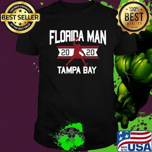 Florida man 2020 tampa bay shirt