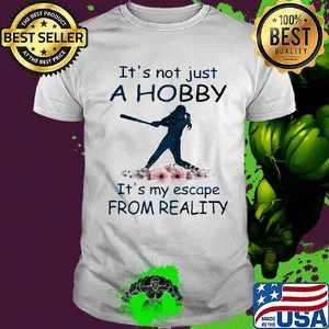 Flower It's not just a hobby it's my escape from reality shirt
