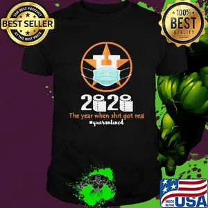 Houston astros 2020 the year when shit got real quarantined toilet paper mask covid-19 shirt