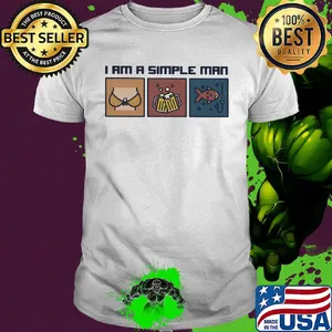 I am a simple man beer fishing shirt