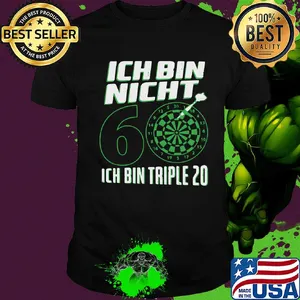 Ich bin nicht 60 ich bin triple 20 geburtstag dart shirt