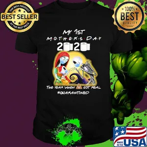 Jack skellington sally and daughter my 1st mother’s day 2020 the year when shit got real quarantined mask toilet paper covid-19 shirt