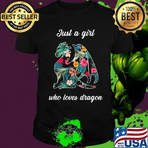 Just a girl who loves Dragon flower shirt