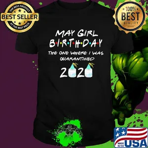 May birthday the one where i was quarantined 2020 mask covid-19 shirt