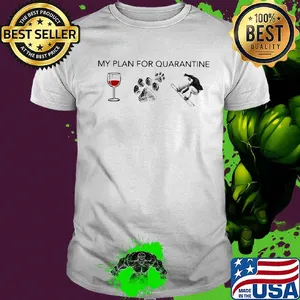 My plan for quarantine wine paws snowboarding shirt
