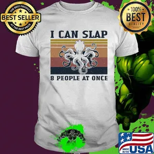 Octopus I can slap 8 people at once vintage shirt