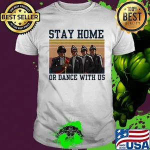 Official Stay home or dance with US vintage shirt