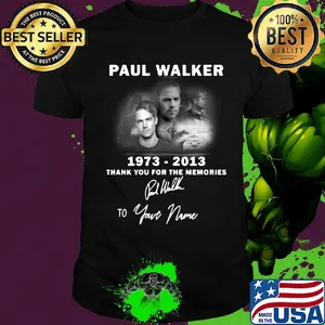 Paul walker 1973-2013 signature thank you for the memories to your name shirt