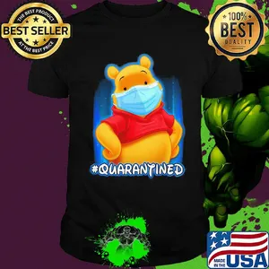 Pooh bear quarantined Covid-19 shirt