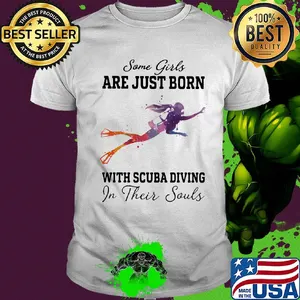 Some girl are just born with scuba diving in their souls shirt