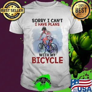 Sorry I can't I have plans with my bicycle shirt