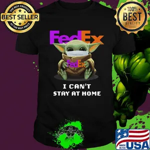 Star wars baby yoda mask hug fedex i can’t stay at home covid-19 shirt
