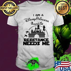 Stars Wars I am a Disney princess unless the resistance needs me shirt