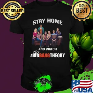 Stay home and watch the big bang theory characters shirt
