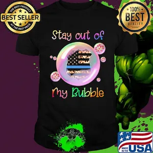 Stay out of my bubble American flag veteran shirt