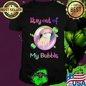 Stay out of my bubble Pitbull dog mask covid-19 shirt