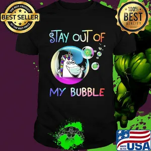 Stay out of my bubble Unicorn mask Covid-19 shirt