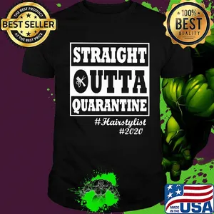 Straight Outta quarantine #hairstylist #2020 shirt