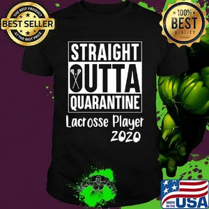 Straight outta quarantine lacrosse player 2020 covid-19 shirt