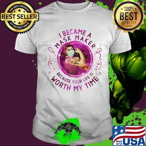Strong woman tattoo fighter I became a mask maker because your life is worth my time shirt