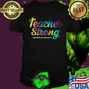 Teacher strong quaranteach colors shirt