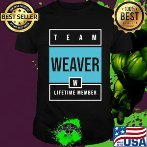 Team weaver lifetime member shirt
