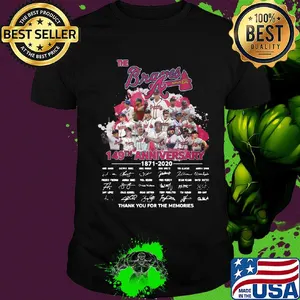 The Atlanta Braves 149th anniversary 1871-2020 signatures thank you for the memories shirt