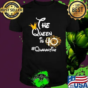 The queen is 40 quarantine fireworks shirt