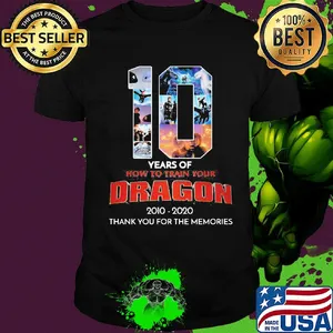 10 years of how to train your dragon movie 2010 2020 thank you for the memories shirt